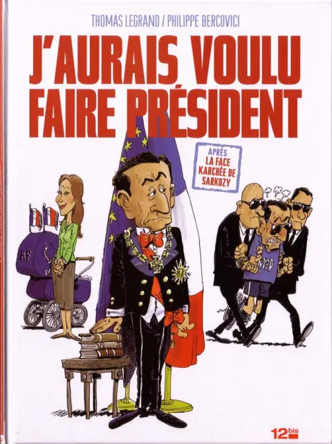 J'aurais voulu faire président