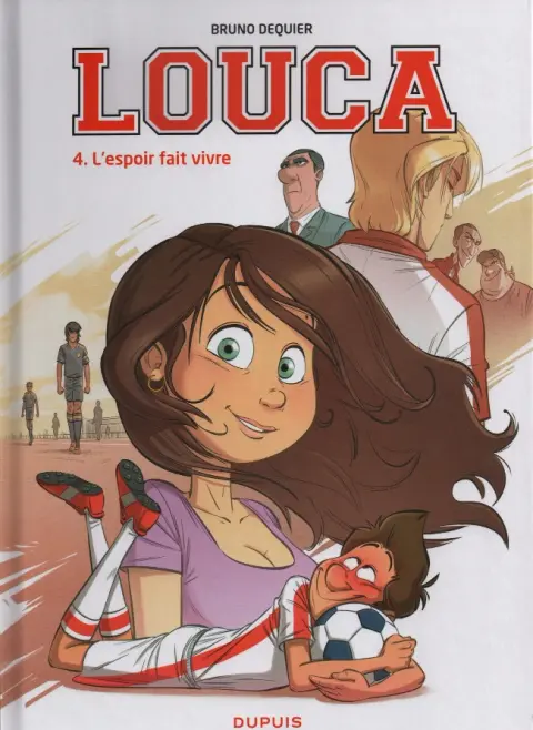Louca Tome 4 L'espoir fait vivre