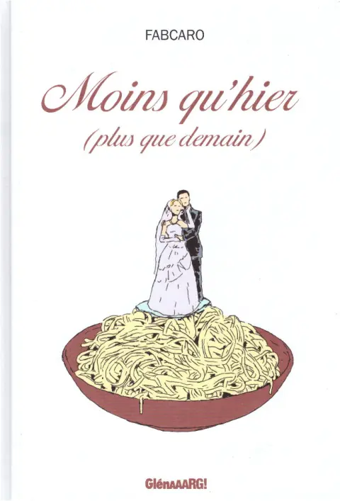 Moins qu'hier (plus que demain)