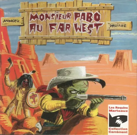 Monsieur Pabo Tome 2 Monsieur Pabo au Far West