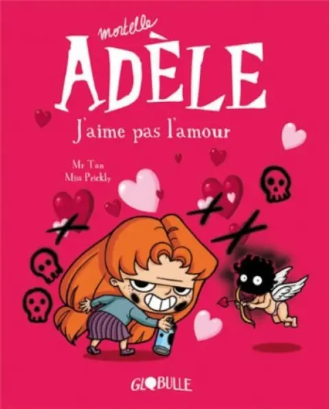 Mortelle Adèle Tome 4 J'aime pas l'amour