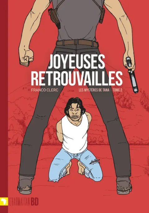 Les Mystères de Tana Tome 2 Joyeuses retrouvailles