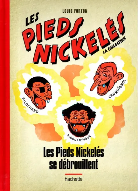 Les Pieds Nickelés - La collection Tome 3 Les pieds nickelés se débrouillent