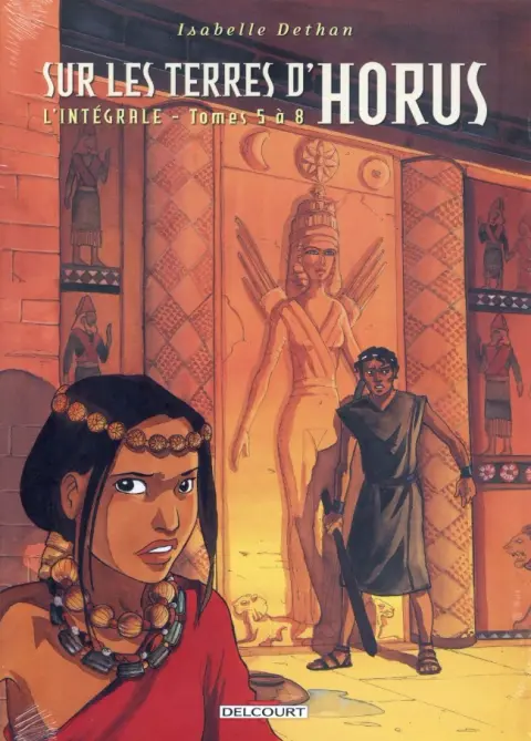 Sur les terres d'Horus L'Intégrale Tomes 5 à 8