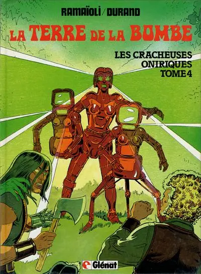 La Terre de la bombe Tome 4 Les cracheuses oniriques