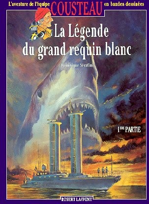 Couverture de l'album L'Aventure de l'équipe Cousteau en bandes dessinées Tome 10 La légende du grand requin blanc