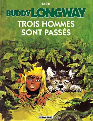 Couverture de l'album Buddy Longway Tome 3 Trois hommes sont passés