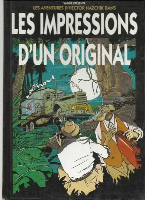 Les aventures d'Hector Nazchik Les impressions d'un original