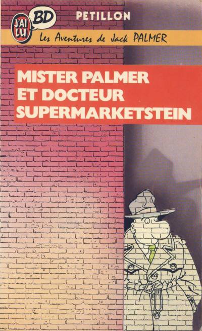 Jack Palmer Tome 2 Mister Palmer et Docteur Supermarketstein