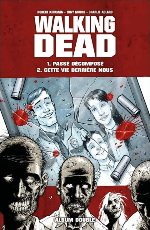 Walking Dead Tomes 1 et 2 Passé décomposé - Cette vie derrière nous