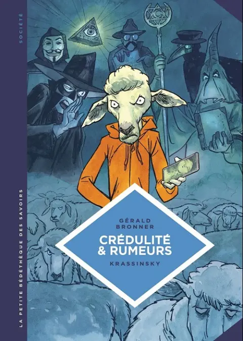 La Petite Bédéthèque des Savoirs Tome 24 Crédulité & rumeurs - Faire face aux théories du complot et aux fake news