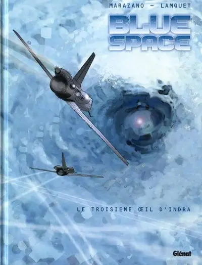 Blue space Tome 2 Le Troisième œil d'Indra