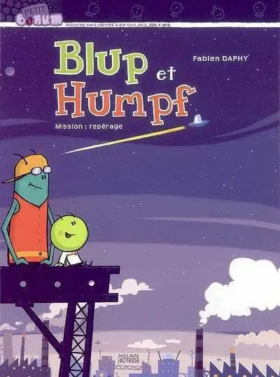 Blup et Humpf Tome 1 Mission : repérage