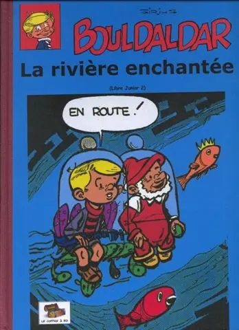 Bouldaldar et Colégram Tome 4 La rivière enchantée (Libre Junior 2)
