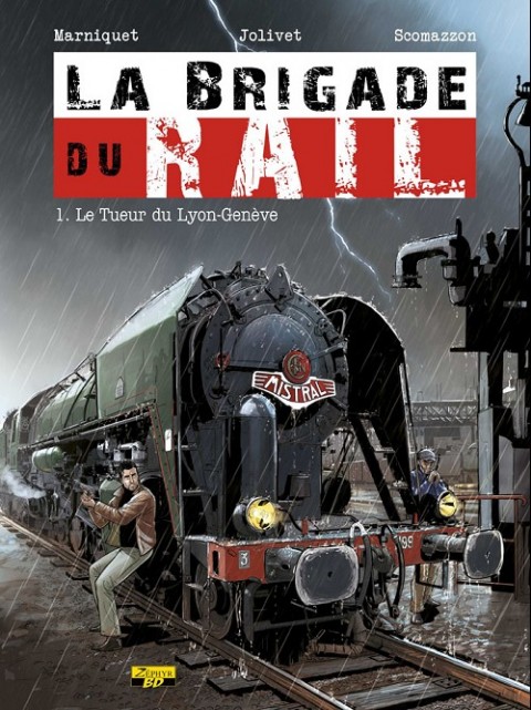Couverture de l'album La Brigade du rail Tome 1 Le Tueur du Lyon-Genève
