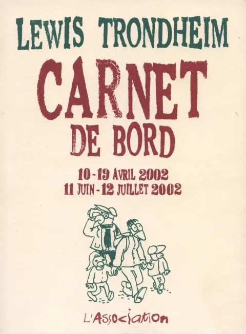 Carnet de bord Tome 3 10-19 avril 2002 - 11 juin-12 juillet 2002