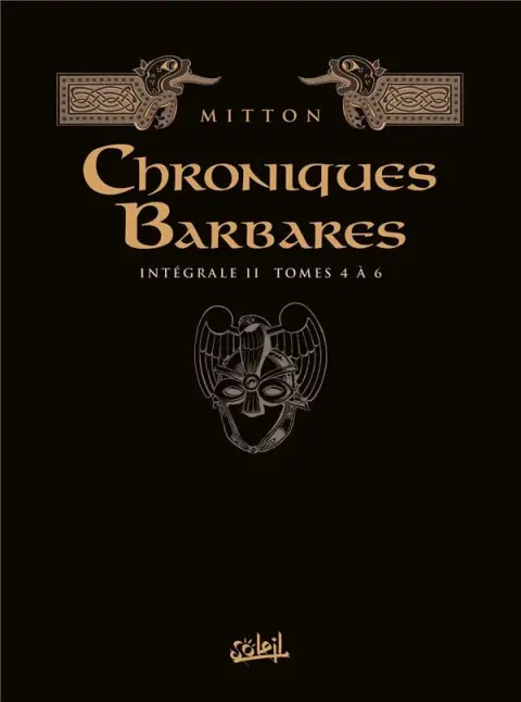 Chroniques Barbares Intégrale II Tomes 4 à 6