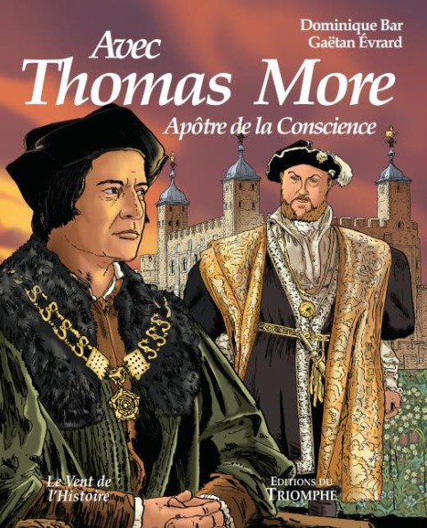 Avec Thomas More : Apôtre de la conscience