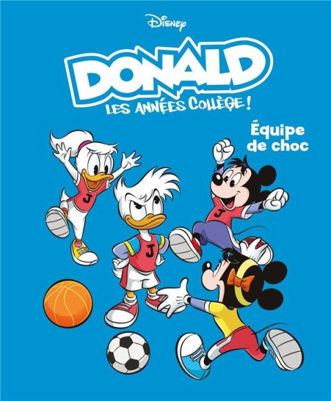 Couverture de l'album Donald : Les années collège ! 2 Équipe de choc
