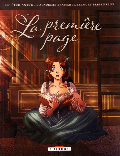 Les Étudiants de l'académie Brassart Delcourt présentent Tome 3 La Première Page