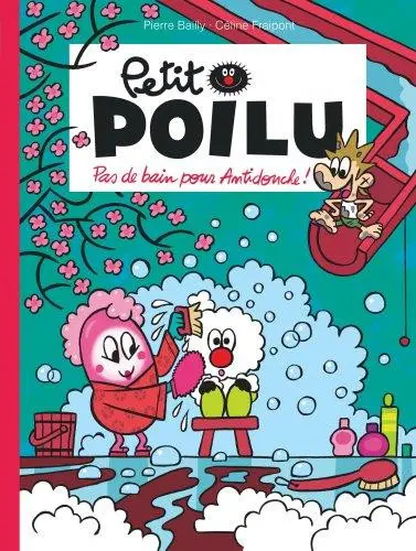 Petit Poilu Tome 25 Pas de bain pour antidouche !