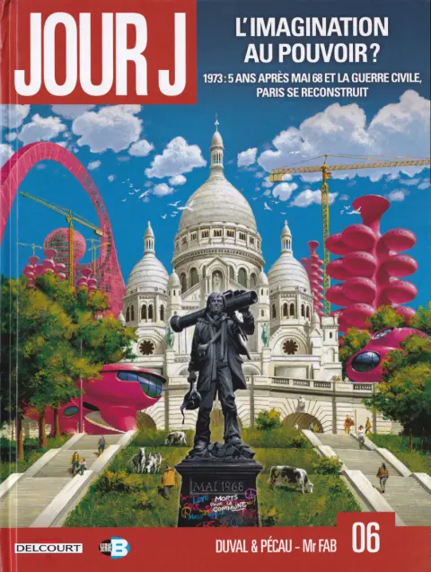 Couverture de l'album Jour J Tome 6 L'Imagination au pouvoir ?