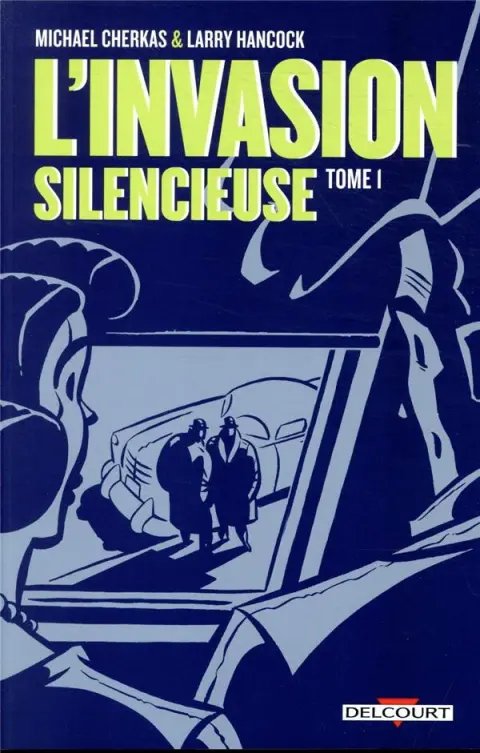 L'invasion silencieuse Tome 1