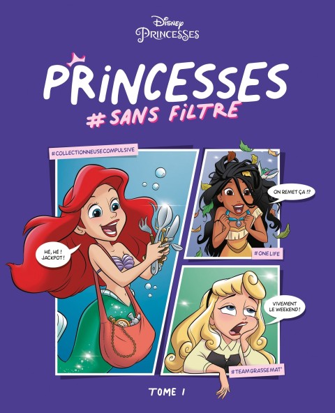 Couverture de l'album Princesses # sans filtre Tome 1 #collectioneusecompulsive