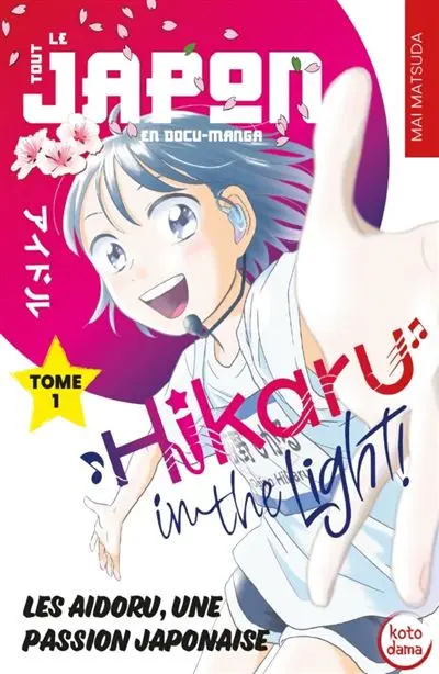 Hikaru in the light ! - Les Aidoru, une passion japonaise