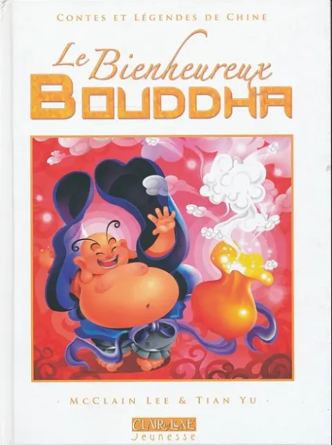 Contes et Légendes de Chine Le Bienheureux Bouddha