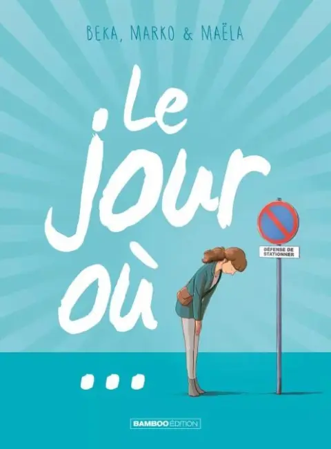 Le Jour où...