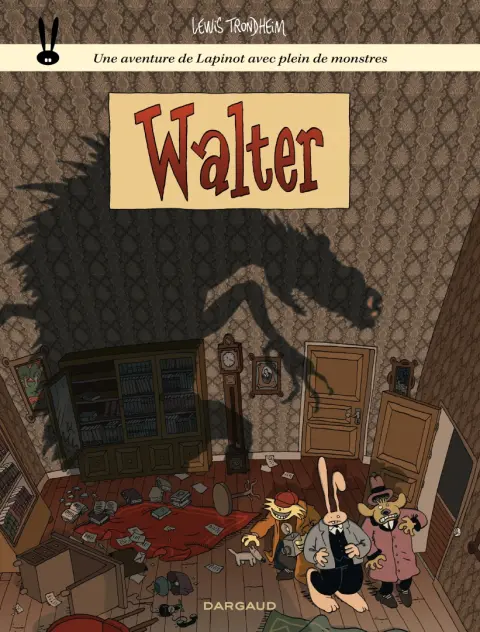 Les formidables aventures de Lapinot Tome 3 Walter