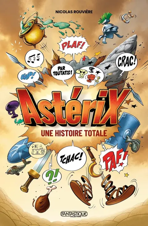 Astérix - Une Histoire Totale