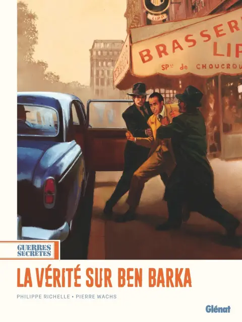 Guerres secrètes 3 La vériité sur Ben Barka