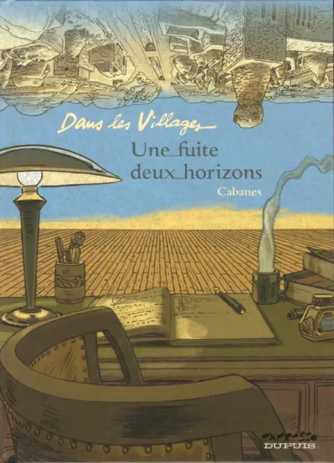 Dans les villages Tome 6 Une fuite deux horizons
