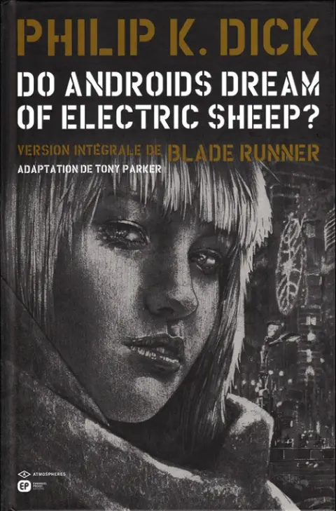 Do androids dream of electric sheep ? Tome 4