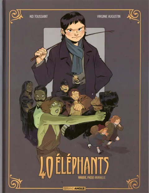 40 éléphants Tome 2 Maggie, passe-muraille