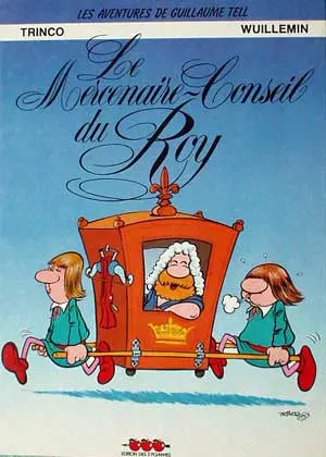 Les aventures de Guillaume Tell Tome 2 Le Mercenaire Conseil du Roy