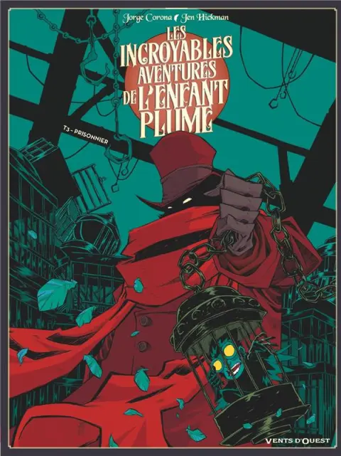 Les Incroyables Aventures de l'Enfant Plume Tome 3 Prisonnier