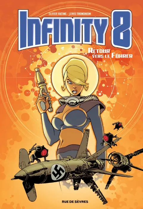 Infinity 8 Tome 2 Retour vers le Führer