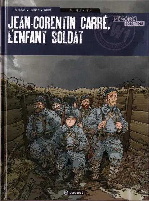 Jean-Corentin Carré, l'enfant soldat Tome 2 1916 - 1917