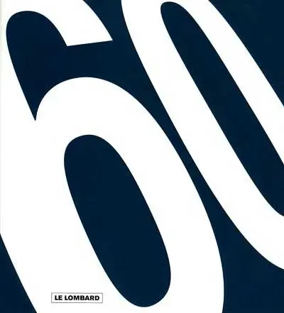 Le Lombard 1946-2006 Tome 2 60 ans après
