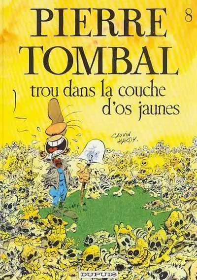 Pierre Tombal Tome 8 Trou dans la couche d'os jaunes