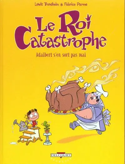 Le Roi Catastrophe Tome 4 Adalbert s'en sort pas mal