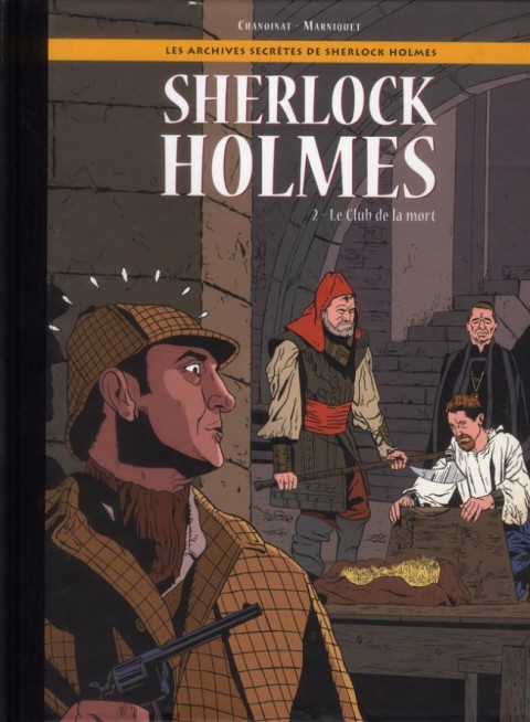 Les Archives secrètes de Sherlock Holmes Tome 2 Le Club de la mort