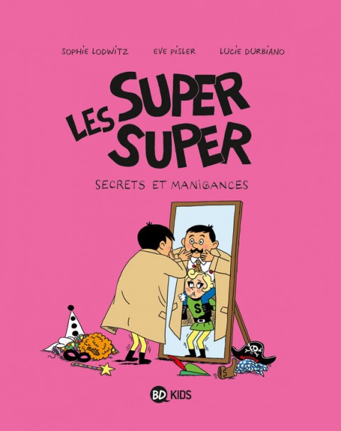 Couverture de l'album Les Super super Tome 5 Secrets et manigances
