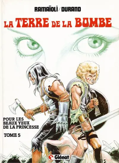 La Terre de la bombe Tome 5 Pour les beaux yeux de la princesse