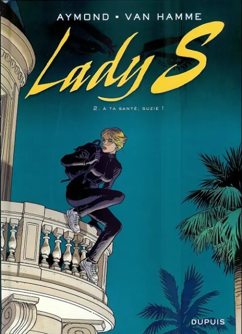 Couverture de l'album Lady S. Tome 2 À ta santé, Suzie !
