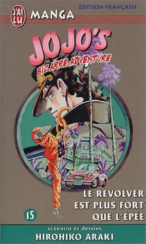 Jojo's Bizarre Adventure Tome 15 Le revolver est plus fort que l'épée