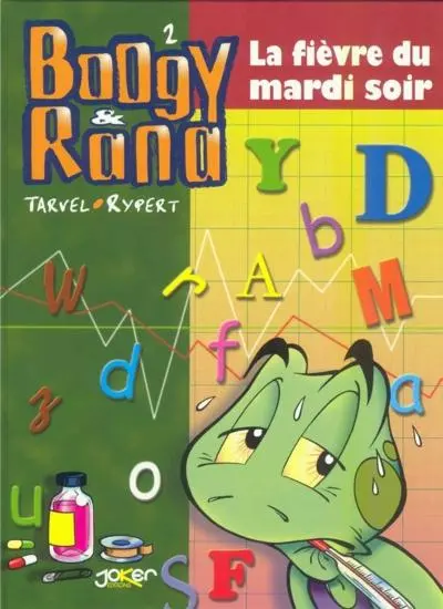 Boogy & Rana Tome 4 La fièvre du mardi soir